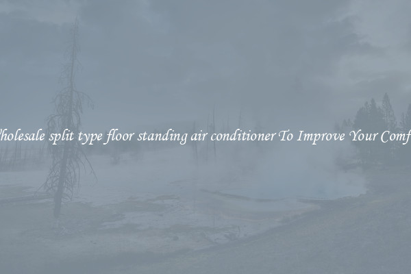 Wholesale split type floor standing air conditioner To Improve Your Comfort