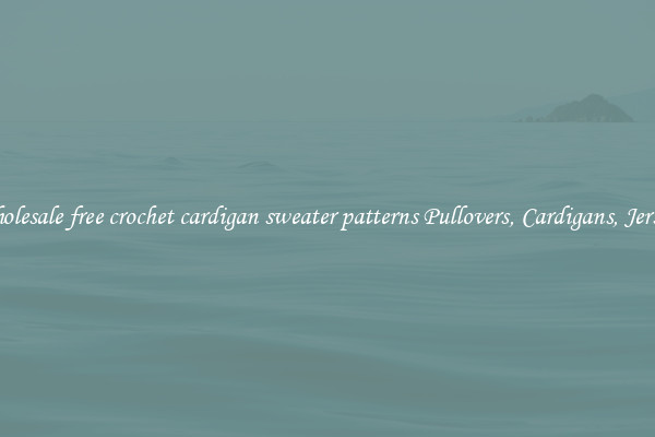 Wholesale free crochet cardigan sweater patterns Pullovers, Cardigans, Jerseys