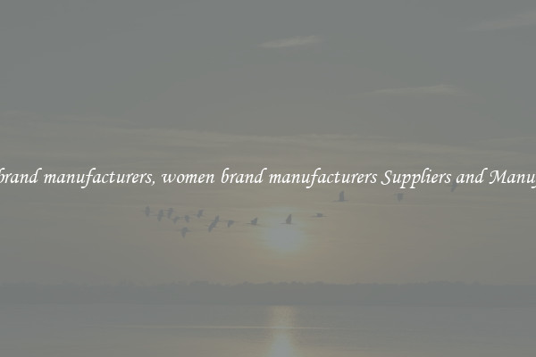 women brand manufacturers, women brand manufacturers Suppliers and Manufacturers