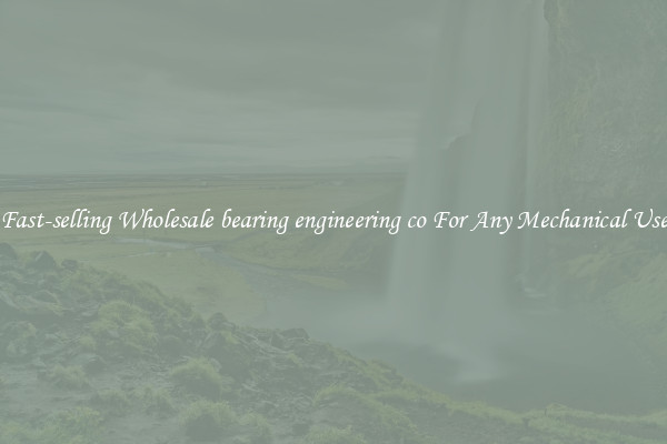 Fast-selling Wholesale bearing engineering co For Any Mechanical Use