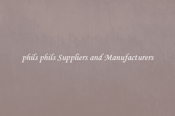 phils phils Suppliers and Manufacturers