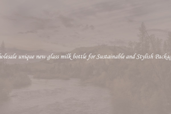Wholesale unique new glass milk bottle for Sustainable and Stylish Packaging